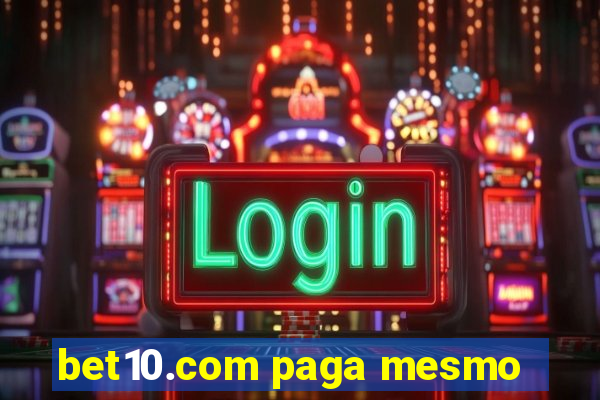 bet10.com paga mesmo